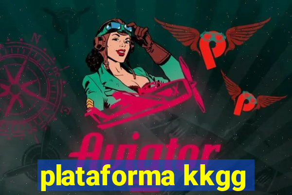 plataforma kkgg